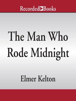 cover image of The Man Who Rode Midnight